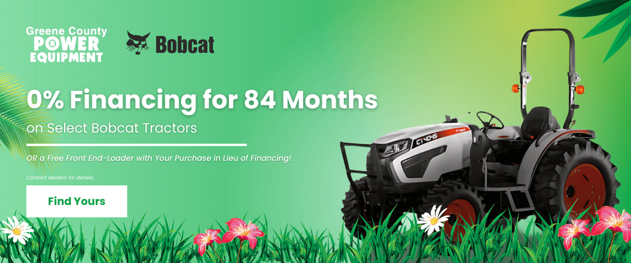 Bobcat compact tractor on a summer-themed green background with 0% financing for 84 months or a free front-end loader offer from Greene County Power Equipment.